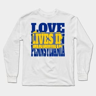 Love Lives in Pennsylvania Long Sleeve T-Shirt